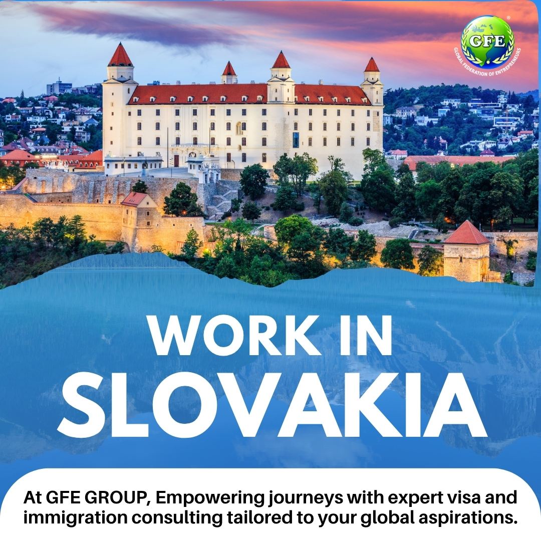 Work Permit & Visit to Work Visa Slovakia | Apply Now